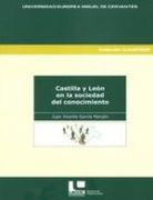 Castilla Y León En La Sociedad Del Conocimiento (Claustrum)