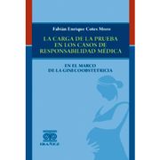 LA CARGA DE LA PRUEBA EN LOS CASOS DE RESPONSABILIDAD MÉDICA EN EL MARCO DE LA GINECOOBSTETRICIA