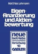 Eigenfinanzierung Und Aktienbewertung: Der Einfluß Des Steuersystems, Der Ankündigung Einer Kapitalerhöhung Mit Bezugsrecht Und Der Ausgabe Von Belegs (en Alemán)