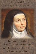 St. Teresa of Avila Three Book Treasury - Interior Castle, the way of Perfection, and the Book of her Life (Autobiography) (en Inglés)