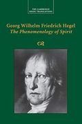 Georg Wilhelm Friedrich Hegel: The Phenomenology of Spirit (Cambridge Hegel Translations) 