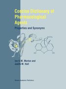 Concise Dictionary of Pharmacological Agents: Properties and Synonyms (en Inglés)