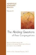 the abiding questions of free congregations: the meadville lombard reader volume ii (en Inglés)