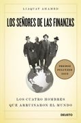 Los Señores de las Finanzas: Los Cuatro Hombres que Arruinaron el Mundo (Premio Pulitzer 2010) (in Spanish)