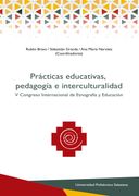 PRÁCTICAS EDUCATIVAS, PEDAGOGÍA E INTERCULTURALIDAD: V CONGRESO INTERNACIONAL DE ETNOGRAFÍA Y EDUCACIÓN, JULIO DE 2020 : MODALIDAD VIRTUAL