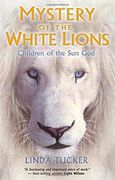 Mystery of the White Lions: Children of the sun god (en Inglés)
