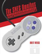 The Snes Omnibus: The Super Nintendo and its Games, Vol. 1 (A–M) (en Inglés)