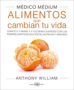 Medico Medium. Alimentos que Cambian tu Vida