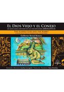 El Dios Viejo Y El Conejo Un Mito Maya Contado En Las Inscripciones Jeroglificas