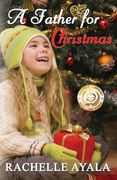 A Father for Christmas: A Holiday Romance (en Inglés)