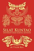 Silat Kuntao Southeast Asian Martial Methods (en Inglés)