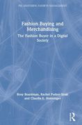 Fashion Buying and Merchandising: The Fashion Buyer in a Digital Society (en Inglés)