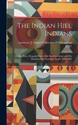 The Indian Hill Indians: Father Pierre François Pinet of the Society of Jesus and his Mission of the Guardian Angel, 1696-1699 (en Inglés)