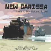 new carissa: the ship that refused to die (en Inglés)