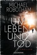 Um Leben und Tod: Thriller (en Alemán)