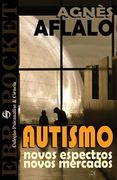 Autismo - Novos espectros, novos mercados (en Portugués)