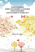what happens when you marry a japanese have children and it doesn't work out (en Inglés)