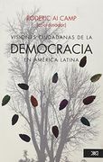 Visiones Ciudadanas de la Democracia en América Latina [Incluye cd]