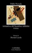 Tentativa del Hombre Infinito - Pablo Neruda - Ediciones Cátedra