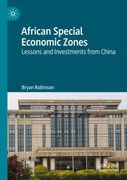 African Special Economic Zones: Lessons and Investments From China (en Inglés)