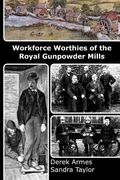 Workforce Worthies of the Royal Gunpowder Mills