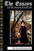 the essays of sir francis bacon (en Inglés)