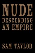 Nude Descending an Empire (en Inglés)