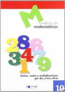 MATEMATICAS  10 - Sumas, restas y multiplicaciones por dos y tres cifras