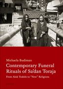 Contemporary Funeral Rituals of Sa'dan Toraja: From Aluk Todolo to New Religions (en Inglés)