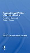 Economics and Politics of Industrial Policy: The United States and Western Europe (en Inglés)