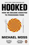 Hooked: How we Became Addicted to Processed Food 