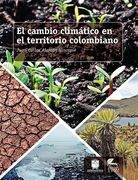 El Cambio Climático en el Territorio Colombiano (in Spanish)