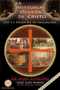 La Historia Oculta de Cristo y los 11 Pasos de su Iniciacion