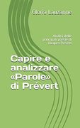 Capire e Analizzare «Parole» di Prévert: Analisi Delle Principali Poesie di Jacques Prévert (en Italiano)