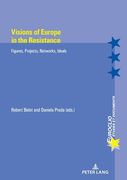 Visions of Europe in the Resistance: Figures, Projects, Networks, Ideals (en Francés)