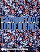 Camouflage Uniforms of Asian and Middle Eastern Armies (Schiffer Military History Book)