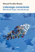 Liderazgo consciente. Más allá del cargo, más allá del ego