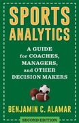 Sports Analytics: A Guide for Coaches, Managers, and Other Decision Makers (en Inglés)
