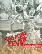 Ping Pong Fever: The Madness That Swept 1902 America (en Inglés)