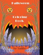 Halloween Coloring Book For Toddlers: A Collection of Scary Fun for happy Halloween Coloring Pages for Kids 2-5 (en Inglés)