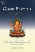 Gone Beyond (Volume 2): The Prajnaparamita Sutras, the Ornament of Clear Realization, and Its Commentaries in the Tibetan Kagyu Tradition