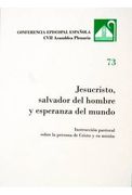 Jesucristo Salvador del hombre y esperanza del mundo