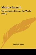 marion forsyth: or unspotted from the world (1883) (en Inglés)