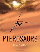 pterosaurs: natural history, evolution, anatomy