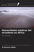 Humanidades médicas del mixedema en África. Caso de Senegal.