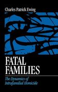 fatal families: the dynamics of intrafamilial homicide