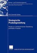 Strategische Produktgestaltung: Ansatz zur Marktorientierten Gestaltung Profitabler Produkte (en Alemán)