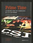 Prime Time: Las Mejores Series de Televisión Americanas: De csi a los Soprano