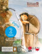 Hermana Agua Primaria 2°. Proy. BuenagenTe (in Spanish)