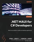 NET MAUI for C# Developers: Build cross-platform mobile and desktop applications (en Inglés)